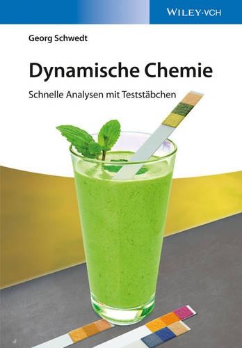 Бумажная книга «Dynamische Chemie: Schnelle Analysen mit Teststäbchen», автор Георг Шведт - фото №1