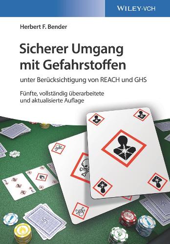 Бумажная книга «Sicherer Umgang mit Gefahrstoffen: unter Berücksichtigung von REACH und GHS», автор Герберт Ф. Бендер - фото №1