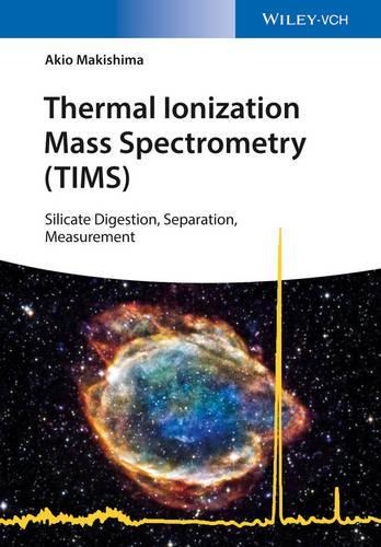 Паперова книга «Thermal Ionization Mass Spectrometry (TIMS): Silicate Digestion, Separation, and Measurement», автор Акіо Макісіма - фото №1