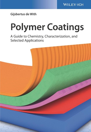 Бумажная книга «Polymer Coatings: A Guide to Chemistry, Characterization, and Selected Applications», автор Гийсбертус де Вит - фото №1