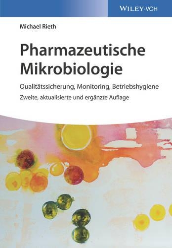 Бумажная книга «Pharmazeutische Mikrobiologie: Qualitätssicherung, Monitoring, Betriebshygiene», автор Майкл Риет - фото №1