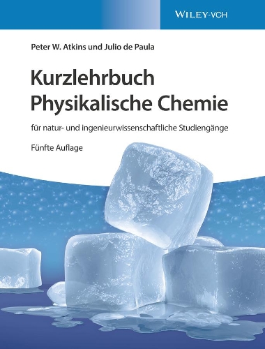 Бумажная книга «Kurzlehrbuch Physikalische Chemie: für natur- und ingenieurwissenschaftliche Studiengänge», авторов Хулио де Паула, Питер В. Аткинс - фото №1