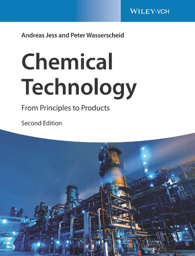 Бумажная книга «Chemical Technology: From Principles to Products», авторов Эндрю Джесс, Питер Вассершайд - фото №1