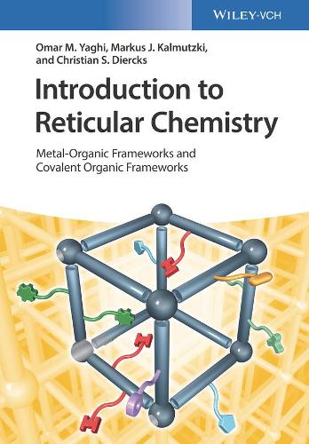 Бумажная книга «Introduction to Reticular Chemistry: Metal-Organic Frameworks and Covalent Organic Frameworks», авторов Кристиан С. Дьеркс, Маркус Дж. Кальмуцки, Омар М. Яги - фото №1
