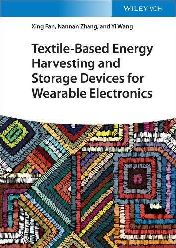 Паперова книга «Textile-Based Energy Harvesting and Storage Devices for Wearable Electronics», авторів Нанна Чжан, Сін Фан, І Ван - фото №1