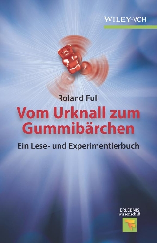 Бумажная книга «Vom Urknall zum Gummibärchen», автор Роланд Фулл - фото №1