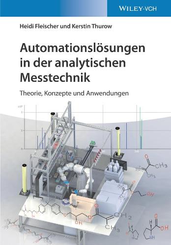 Бумажная книга «Automationslösungen in der analytischen Messtechnik: Theorie, Konzepte und Anwendungen», авторов Хейди Флейшер, Керстин Туроу - фото №1