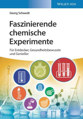 Бумажная книга «Faszinierende chemische Experimente: Für Entdecker, Gesundheitsbewusste und Genießer», автор Георг Шведт - фото №1