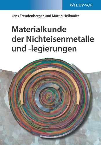 Бумажная книга «Materialkunde der Nichteisenmetalle und -legierungen», авторов Йенс Фройденбергер, Мартин Хейлмайер - фото №1