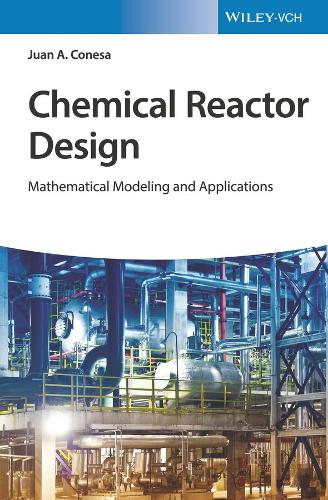 Бумажная книга «Chemical Reactor Design: Mathematical Modeling and Applications», автор Хуан А. Конеса - фото №1