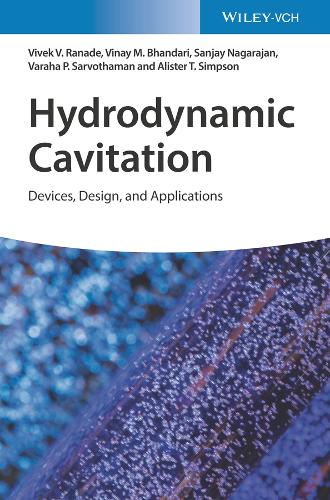 [object Object] «Hydrodynamic Cavitation: Devices, Design and Applications», авторів Алістер Т. Сімпсон, Санджай Нагараджан, Вараха П. Сарвотаман, Вінай М. Бхандарі, Вівек В. Ранаде - фото №1