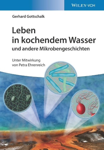 Бумажная книга «Leben in kochendem Wasser und andere Mikrobengeschichten», автор Герхард Готтшальк - фото №1