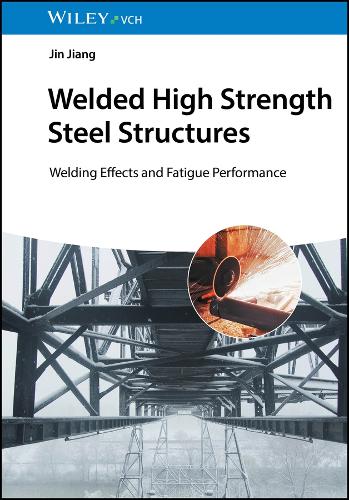 Бумажная книга «Welded High Strength Steel Structures: Welding Effects and Fatigue Performance», автор Джин Цзян - фото №1