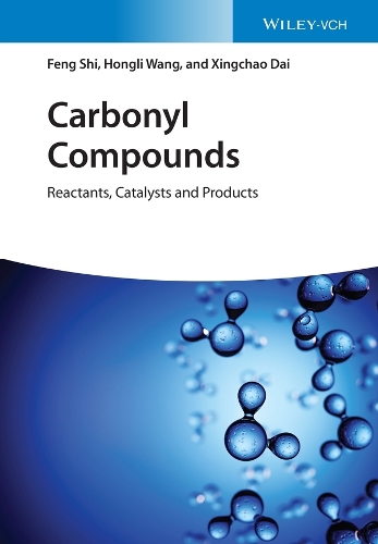 Бумажная книга «Carbonyl Compounds: Reactants, Catalysts and Products», авторов Фэн Ши, Хонгли Ван, Синьчао Дай - фото №1