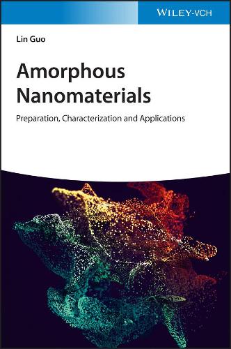 Бумажная книга «Amorphous Nanomaterials: Preparation, Characterization and Applications», автор Линь Гуо - фото №1