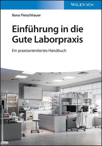Паперова книга «Einführung in die Gute Laborpraxis: Ein praxisorientiertes Handbuch», автор Ілона Фляйшхауер - фото №1