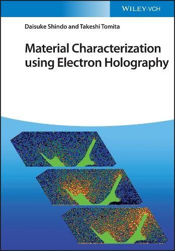 Паперова книга «Material Characterization Using Electron Holography», авторів Дайсуке Шиндо, Такеші Томіта - фото №1