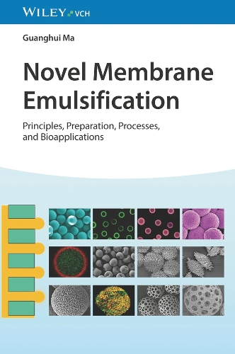 Бумажная книга «Novel Membrane Emulsification: Principles, Preparation, Processes, and Bioapplications», автор Гуанхуй Ма - фото №1