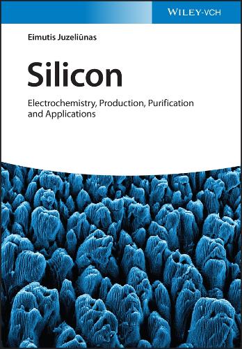 Бумажная книга «Silicon: Electrochemistry, Production, Purification and Applications», автор Эймутис Юзелюнас - фото №1