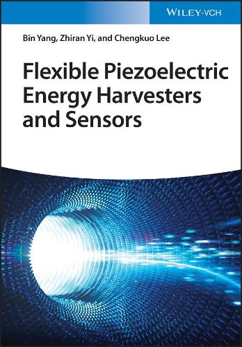 Паперова книга «Flexible Piezoelectric Energy Harvesters and Sensors», авторів Бін Ян, Ченкуо Лі, Чжіран І - фото №1