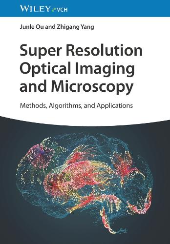 [object Object] «Super Resolution Optical Imaging and Microscopy: Methods, Algorithms, and Applications», автор Цзюньле Цю - фото №1