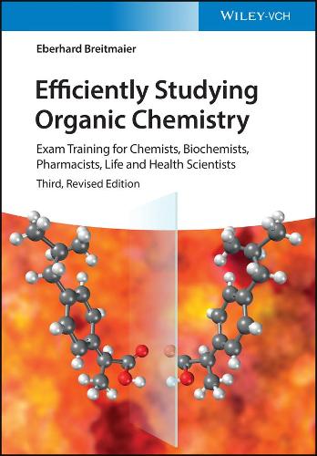 Бумажная книга «Efficiently Studying Organic Chemistry: Exam Training for Chemists, Biochemists, Pharmacists, Life and Health Scientists», автор Эберхард Брайтмайер - фото №1