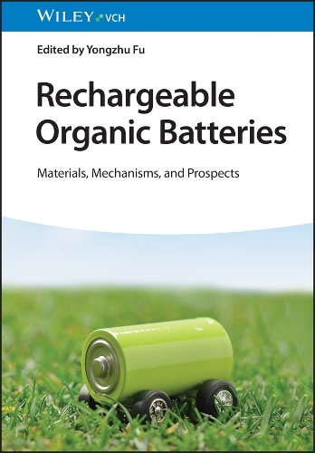 Бумажная книга «Rechargeable Organic Batteries: Materials, Mechanisms, and Prospects», авторов Шуай Танг, Вэй Го, Сян Ли - фото №1