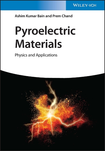 Паперова книга «Pyroelectric Materials: Physics and Applications», авторів Ашім Кумар Бейн, Прем Чанд - фото №1