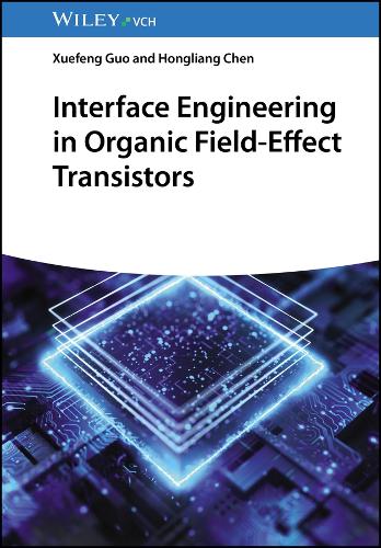 [object Object] «Interface Engineering in Organic Field-Effect Transistors», автор Хунлян Чэн - фото №1