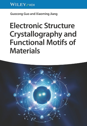 [object Object] «Electronic Structure Crystallography and Functional Motifs of Materials», автор Гуо-Конг Гуо - фото №1