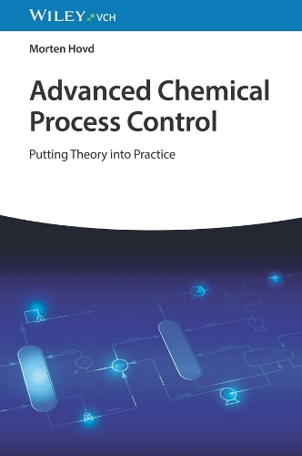Бумажная книга «Advanced Chemical Process Control: Putting Theory into Practice», автор Мортен Ховд - фото №1