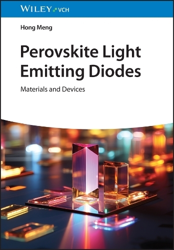 Бумажная книга «Perovskite Light Emitting Diodes: Materials and Devices», автор Хонг Мэнг - фото №1
