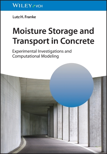Бумажная книга «Moisture Storage and Transport in Concrete: Experimental Investigations and Computational Modeling», автор Лутц Х. Франке - фото №1