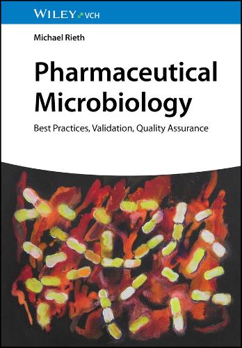 Паперова книга «Pharmaceutical Microbiology: Best Practices, Validation, Quality Assurance», автор Міхаель Ріет - фото №1