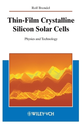 Паперова книга «Thin-Film Crystalline Silicon Solar Cells: Physics and Technology», автор Рольф Брендель - фото №1
