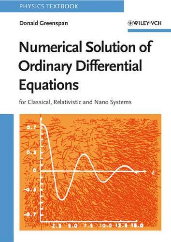 Бумажная книга «Numerical Solution of Ordinary Differential Equations: For Classical, Relativistic and Nano Systems», автор Дональд Гринспен - фото №1