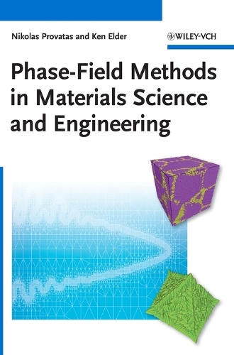 Бумажная книга «Phase-Field Methods in Materials Science and Engineering», авторов Кен Элдер, Николас Проватас - фото №1