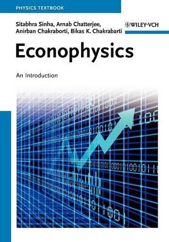 Бумажная книга «Econophysics: An Introduction», авторов Анирбан Чакраборти, Арнаб Чаттерджи, Бикас К. Чакрабарти, Ситабхра Синха - фото №1