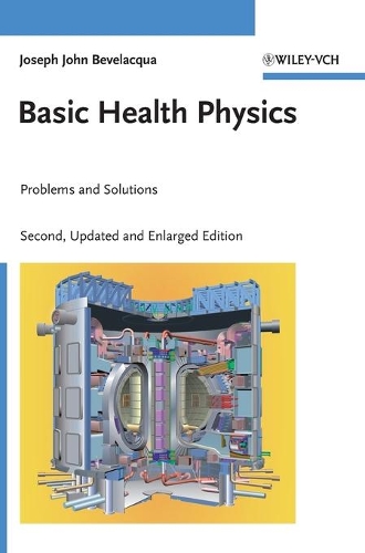 Бумажная книга «Basic Health Physics: Problems and Solutions», автор Джозеф Джон Бевелаква - фото №1