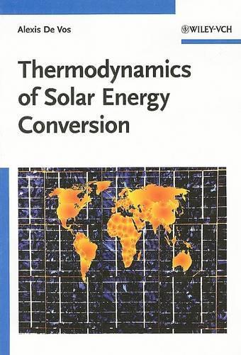 Бумажная книга «Thermodynamics of Solar Energy Conversion», автор Алексис Де Вос - фото №1