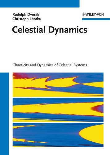 [object Object] «Celestial Dynamics: Chaoticity and Dynamics of Celestial Systems», авторів Крістоф Лхотка, Рудольф Дворжак - фото №1