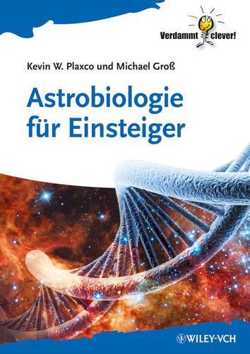 Паперова книга «Astrobiologie für Einsteiger», авторів Кевін В. Плакско, Майкл Гросс - фото №1