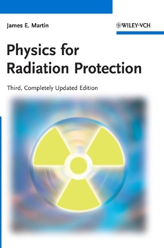 Бумажная книга «Physics for Radiation Protection», автор Джеймс Э. Мартин - фото №1