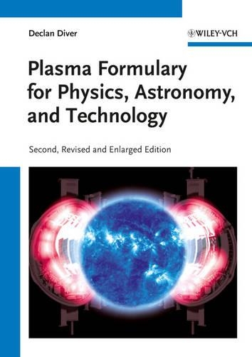 Паперова книга «Plasma Formulary for Physics, Astronomy, and Technology», автор Деклан Дайвер - фото №1