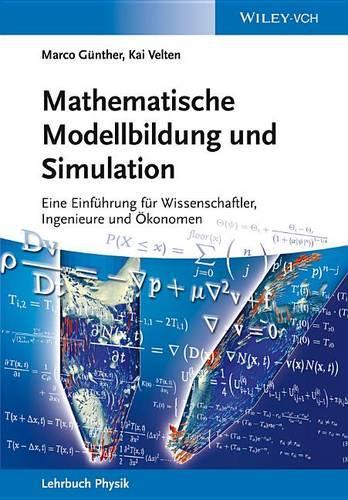 Бумажная книга «Mathematische Modellbildung und Simulation: Eine Einführung für Wissenschaftler, Ingenieure und Ökonomen», авторов Кай Вельтен, Марко Гюнтер - фото №1