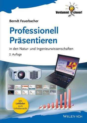 Бумажная книга «Professionell Präsentieren: in den Natur- und Ingenieurwissenschaften», автор Берндт Фойербахер - фото №1