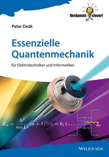 [object Object] «Essenzielle Quantenmechanik: für Elektrotechniker und Informatiker», автор Питер Деак - фото №1