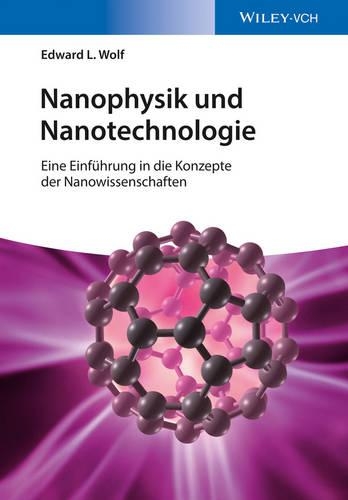 Бумажная книга «Nanophysik und Nanotechnologie: Eine Einführung in die Konzepte der Nanowissenschaft», автор Эдвард Л. Вольф - фото №1
