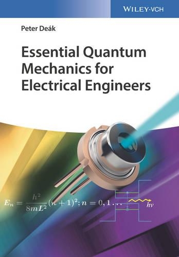 Бумажная книга «Essential Quantum Mechanics for Electrical Engineers», автор Питер Деак - фото №1