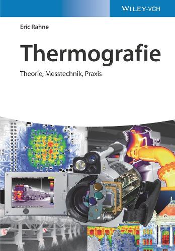 Бумажная книга «Thermografie: Theorie, Messtechnik, Praxis», автор Эрик Ране - фото №1